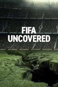 Тайны ФИФА (2022) смотреть онлайн