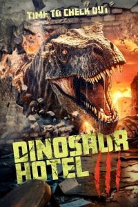 Отель «Динозавр» 3 ( 2024 )